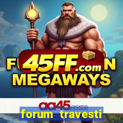 forum travesti porto alegre